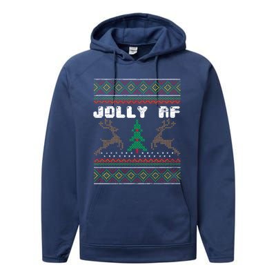 Jolly Af Funny Ugly Christmas Sweater Gift Performance Fleece Hoodie