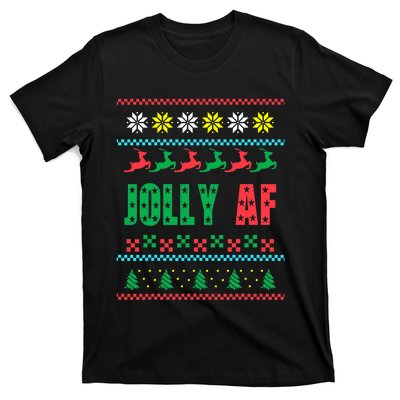 Jolly AF funny Adult Humor Ugly Christmas T-Shirt