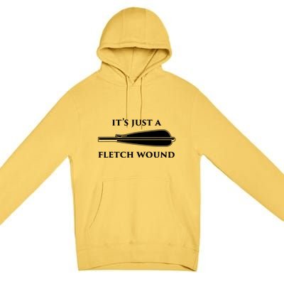 Just A Fletch Wound Funny Archers Gift Traditional Archery Cute Gift Premium Pullover Hoodie