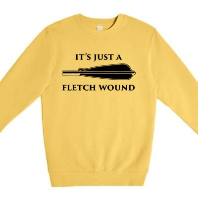 Just A Fletch Wound Funny Archers Gift Traditional Archery Cute Gift Premium Crewneck Sweatshirt