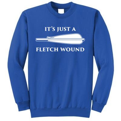 Just A Fletch Wound Funny Archers Gift Traditional Archery Cute Gift Sweatshirt