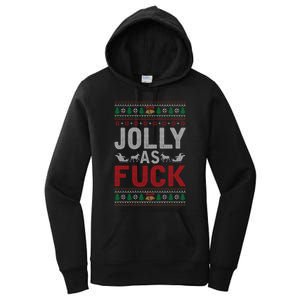 Jolly As Fuck Ugly Christmas Funny Family Xmas Holiday Gift Women's Pullover Hoodie