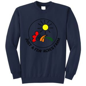 Just a few acres farm Tall Sweatshirt