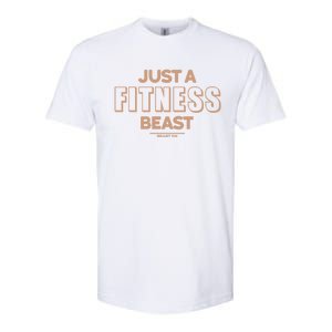 Just A Fitness Beast Motivation Bodybuilding Gym Sayings Gift Softstyle CVC T-Shirt