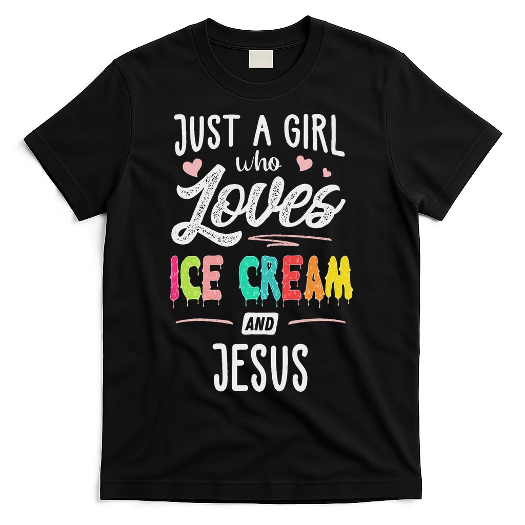 Just A Girl Who Loves Ice Cream And Jesus Gift Women T-Shirt