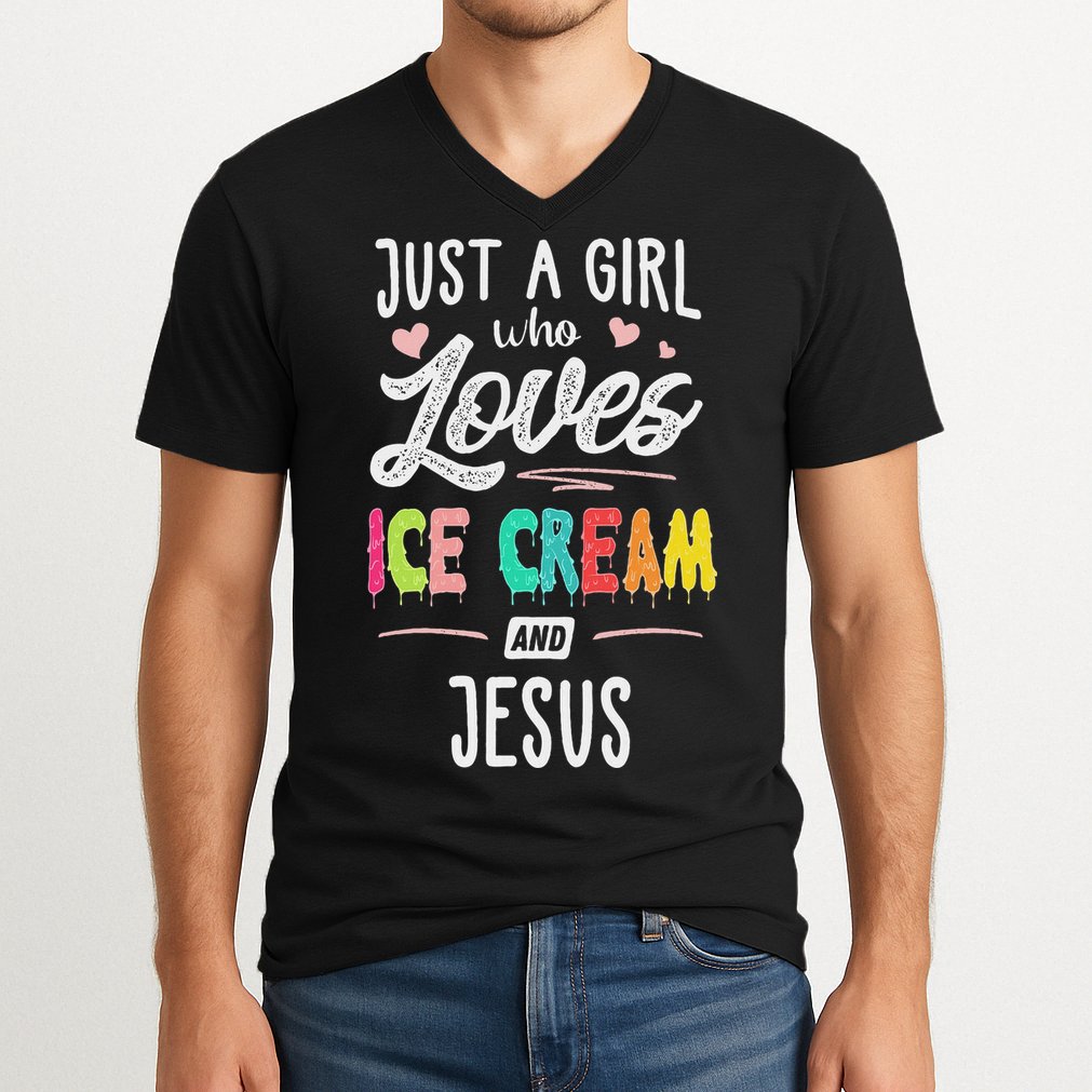 Just A Girl Who Loves Ice Cream And Jesus Gift Women V-Neck T-Shirt