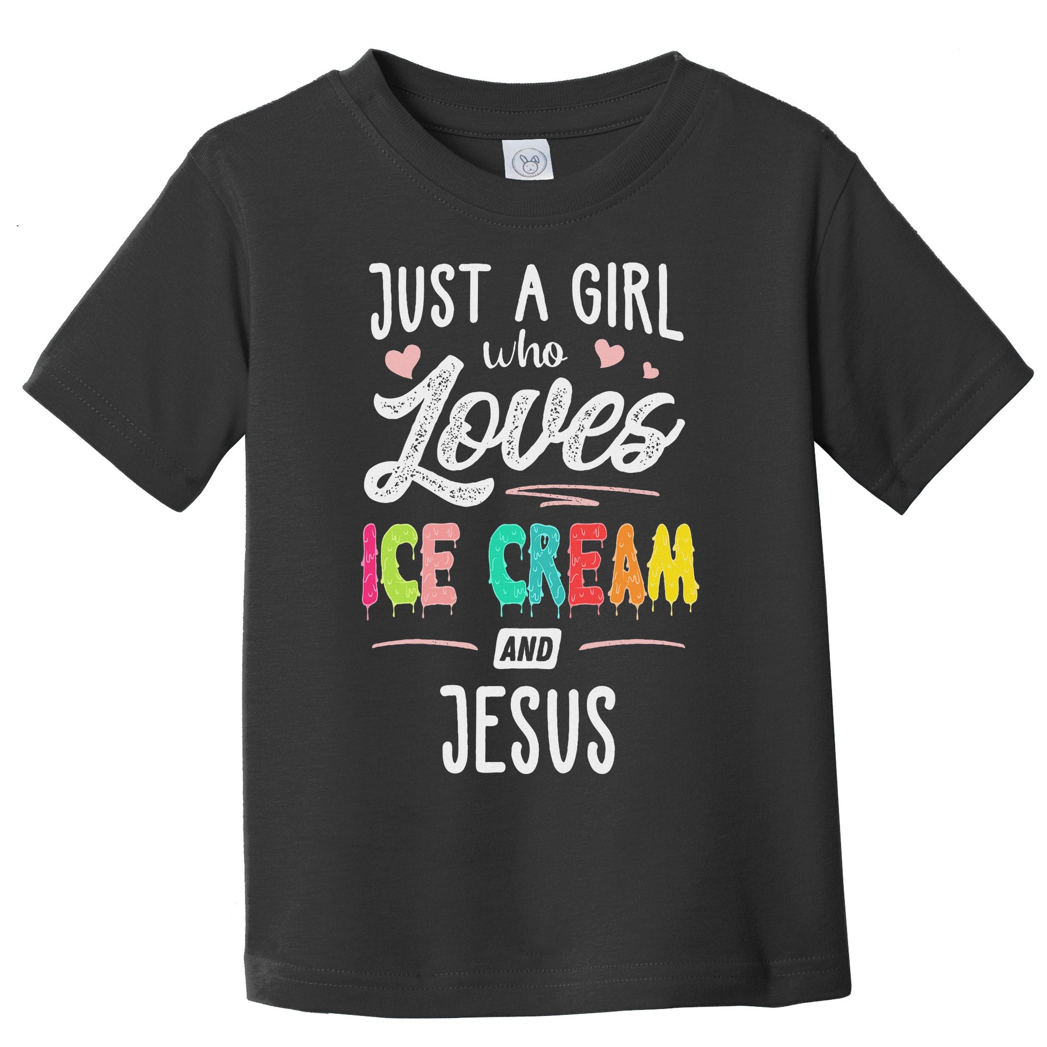 Just A Girl Who Loves Ice Cream And Jesus Gift Women Toddler T-Shirt