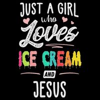Just A Girl Who Loves Ice Cream And Jesus Gift Women Womens T-Shirt