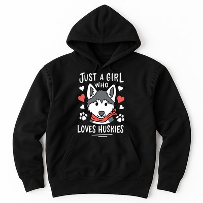Just A Girl Who Loves Huskies Gift Husky Dog Lover Hoodie