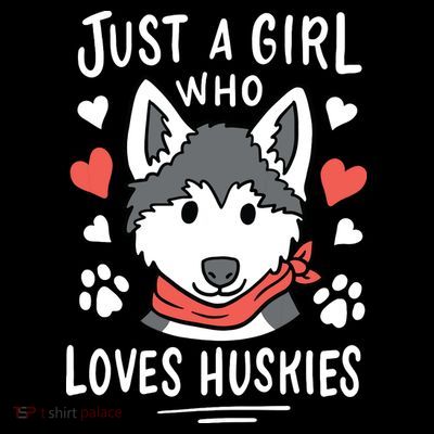 Just A Girl Who Loves Huskies Gift Husky Dog Lover T-Shirt