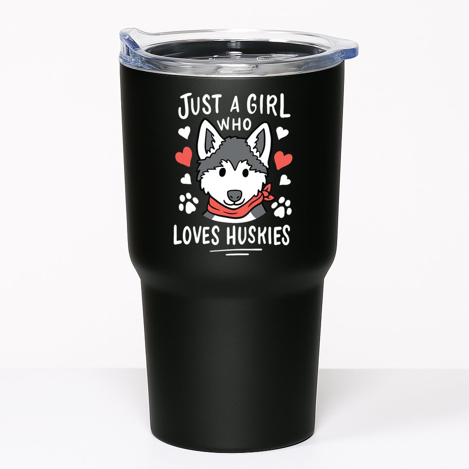 Just A Girl Who Loves Huskies Gift Husky Dog Lover Tumbler