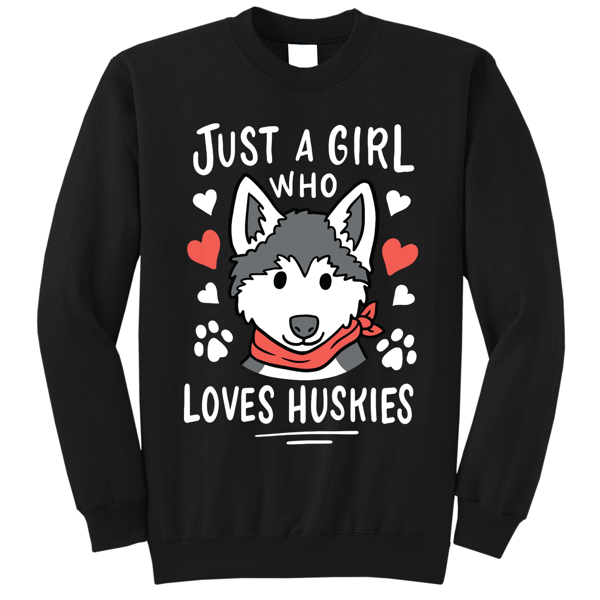 Just A Girl Who Loves Huskies Gift Husky Dog Lover Tall Sweatshirt