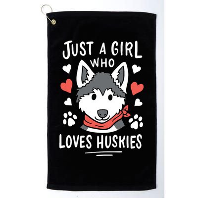 Just A Girl Who Loves Huskies Gift Husky Dog Lover Golf Towel
