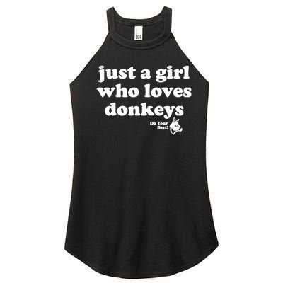 Just A Girl Who Loves Donkeys Do You Best! Funny Donkey Lover Gift Women’s Perfect Tri Rocker Tank