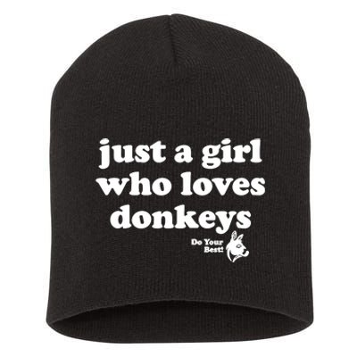 Just A Girl Who Loves Donkeys Do You Best! Funny Donkey Lover Gift Short Acrylic Beanie