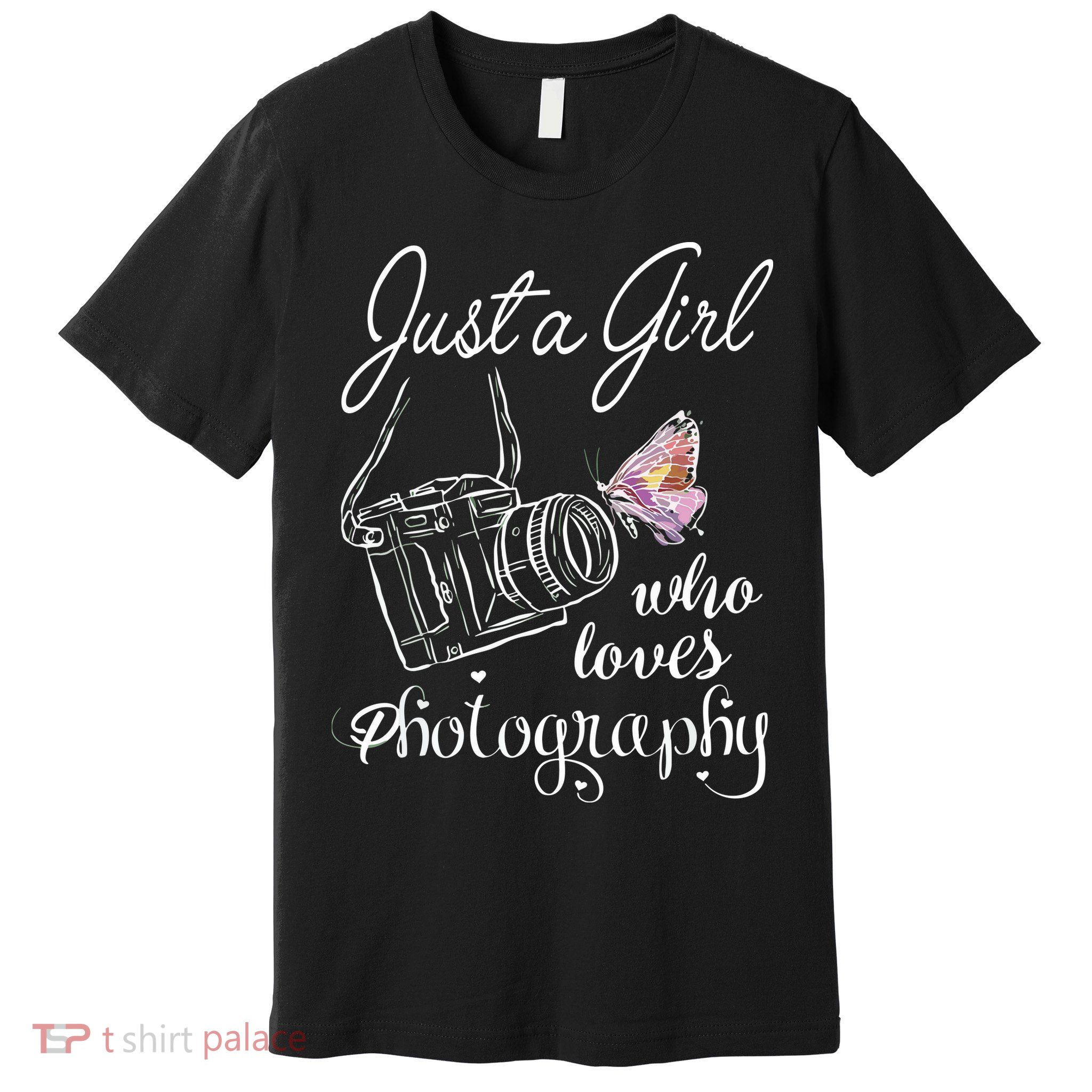 Just A Girl Who Loves Photography Photographer Gift Premium T-Shirt