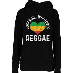 Just A Girl Who Loves Reggae Music Rastafari Rasta Gift Womens Funnel Neck Pullover Hood