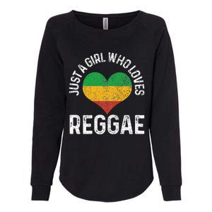 Just A Girl Who Loves Reggae Music Rastafari Rasta Gift Womens California Wash Sweatshirt