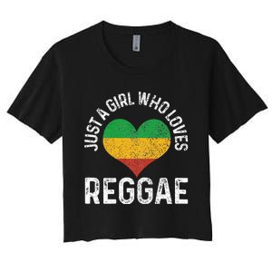 Just A Girl Who Loves Reggae Music Rastafari Rasta Gift Women's Crop Top Tee