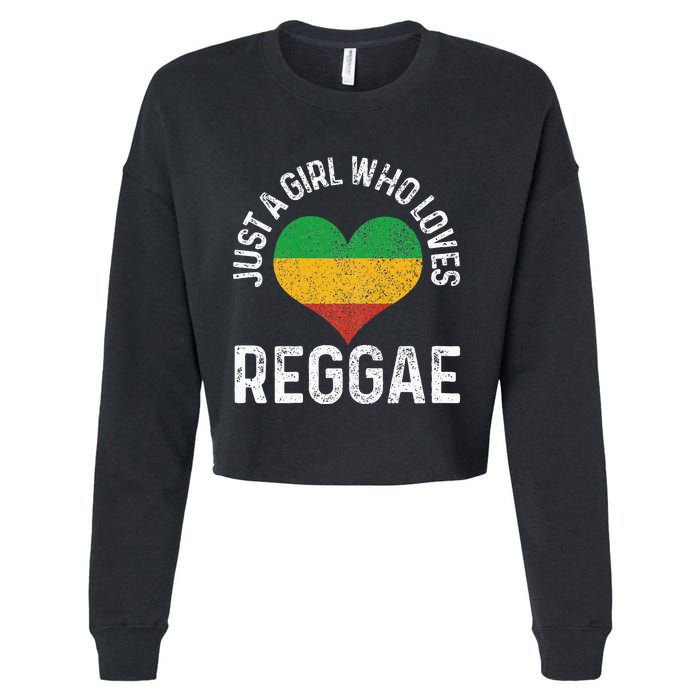 Just A Girl Who Loves Reggae Music Rastafari Rasta Gift Cropped Pullover Crew