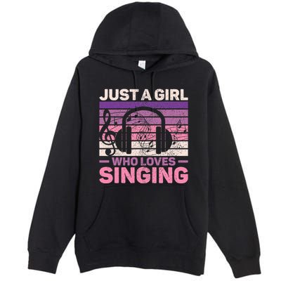 Just A Girl Who Loves Singing Women Music Lovers Singer Premium Pullover Hoodie
