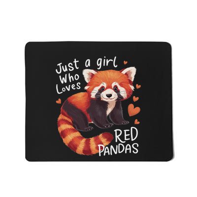 Just A Girl Who Loves Red Pandas Mousepad