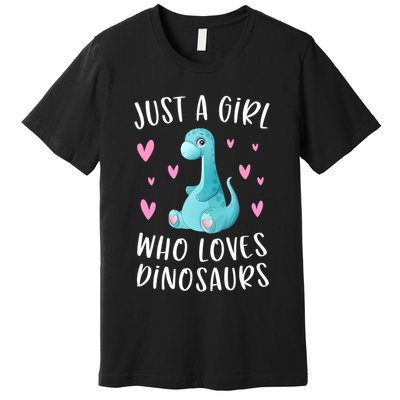 Just A Girl Who Loves Dinosaurs Cute Dinosaur Dino Lover Premium T-Shirt
