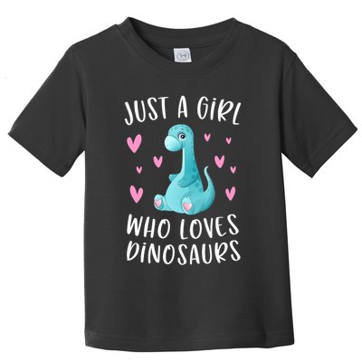 Just A Girl Who Loves Dinosaurs Cute Dinosaur Dino Lover Toddler T-Shirt
