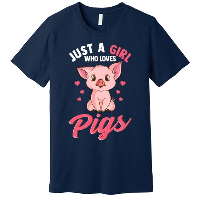 Just A Girl Who Loves Pigs Hog Lover Cute Farmer Women Gift Premium T-Shirt