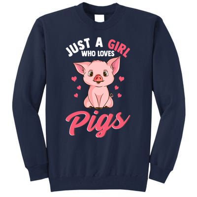 Just A Girl Who Loves Pigs Hog Lover Cute Farmer Women Gift Tall Sweatshirt