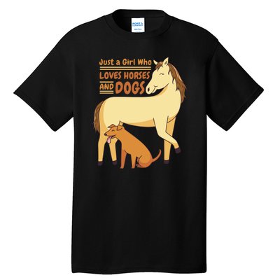 Just A Girl Who Loves Horses And Dogs Tall T-Shirt