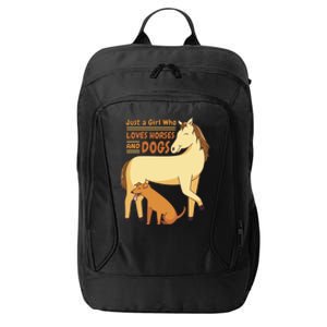 Just A Girl Who Loves Horses And Dogs City Backpack