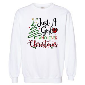 Just A Girl Who Loves Christmas Festive Garment-Dyed Sweatshirt