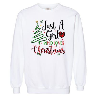 Just A Girl Who Loves Christmas Festive Garment-Dyed Sweatshirt