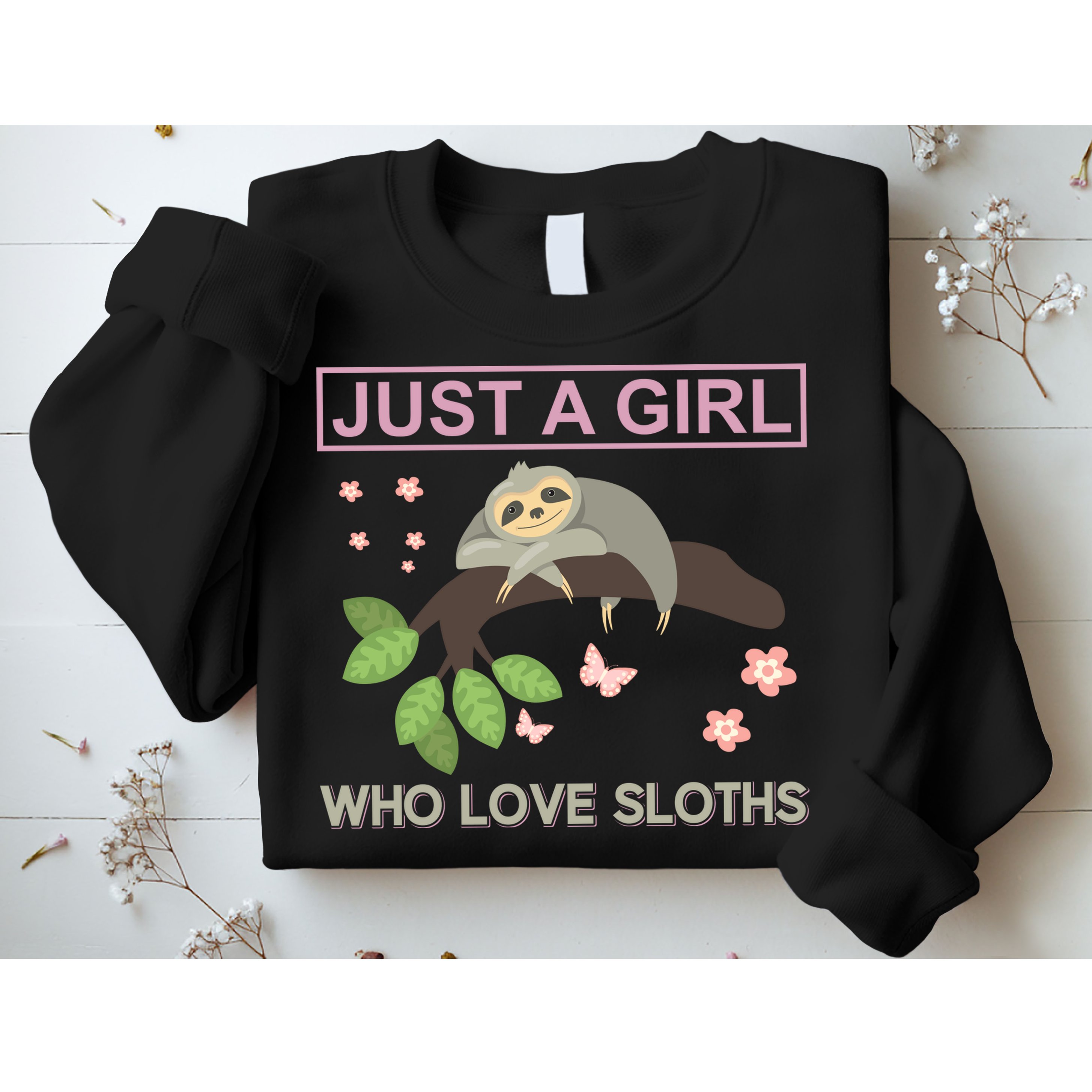 Just A Girl Who Loves Sloths Sweatshirt