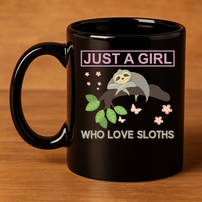 Just A Girl Who Loves Sloths 11oz C Handle Ceramic Mug