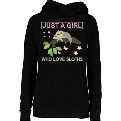 Just A Girl Who Loves Sloths Womens Funnel Neck Pullover Hood