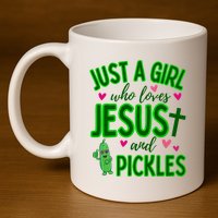 Just A Girl Who Loves Jesus And Pickles 11oz C Handle Ceramic Mug