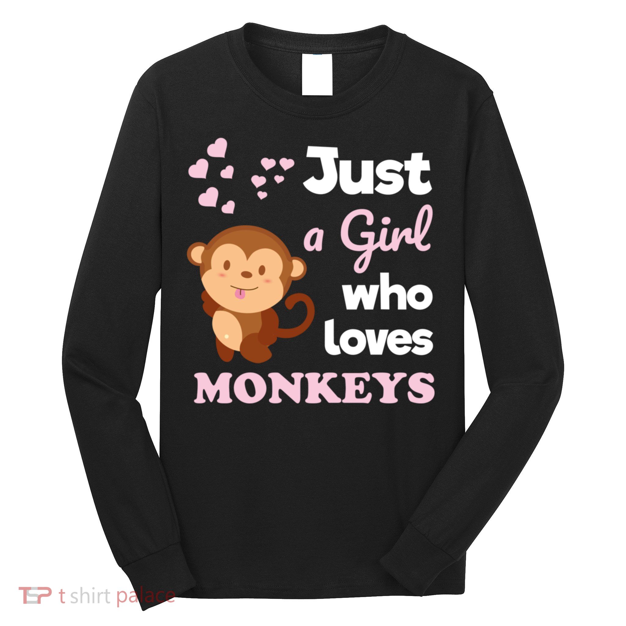 Just A Girl Who Loves Monkeys Girls Monkey Long Sleeve Shirt