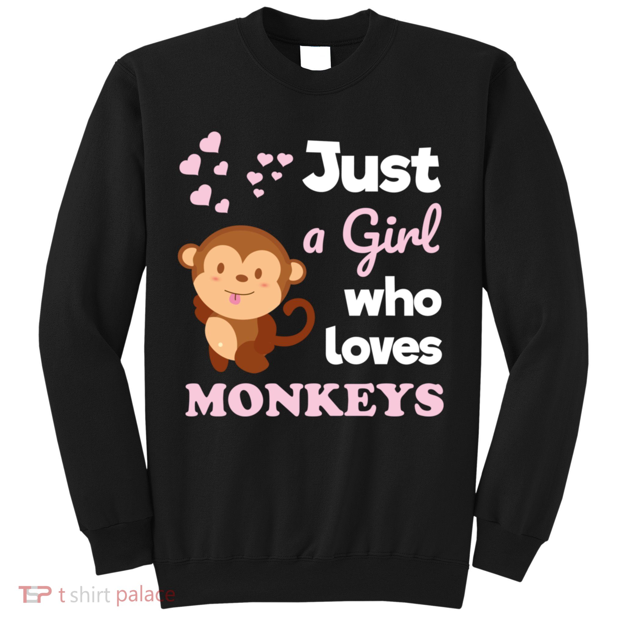 Just A Girl Who Loves Monkeys Girls Monkey Sweatshirt