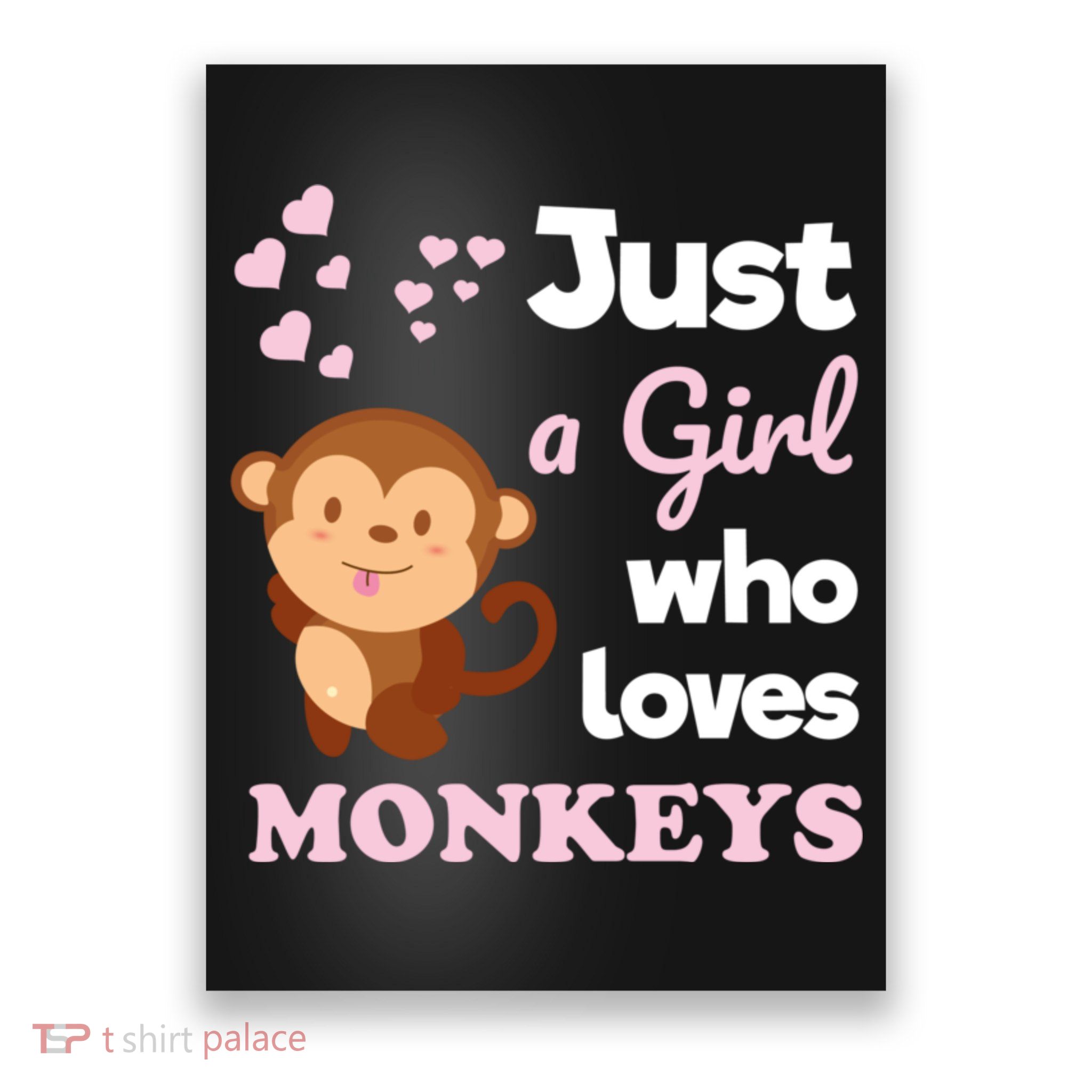 Just A Girl Who Loves Monkeys Girls Monkey Poster