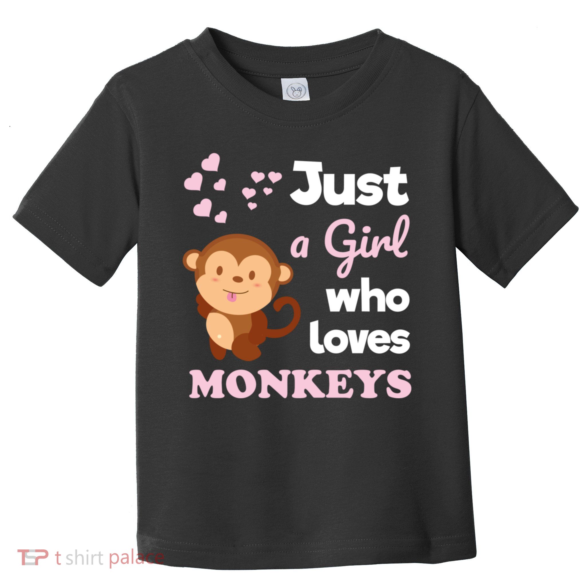 Just A Girl Who Loves Monkeys Girls Monkey Toddler T-Shirt