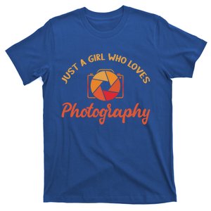 Just A Girl Who Loves Photography Cute Gift Photographer Gift T-Shirt