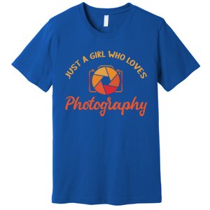 Just A Girl Who Loves Photography Cute Gift Photographer Gift Premium T-Shirt