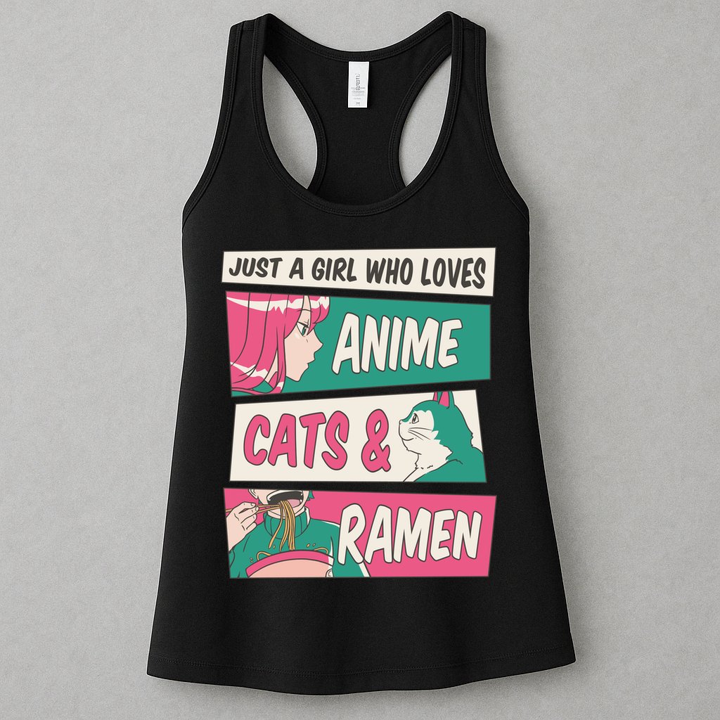 Just A Girl Who Loves Anime Cats And Ramen Womens Tank Top