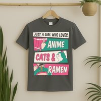 Just A Girl Who Loves Anime Cats And Ramen T-Shirt