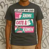 Just A Girl Who Loves Anime Cats And Ramen T-Shirt