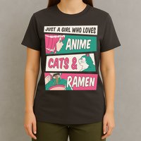 Just A Girl Who Loves Anime Cats And Ramen T-Shirt