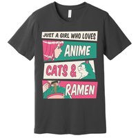 Just A Girl Who Loves Anime Cats And Ramen Premium T-Shirt