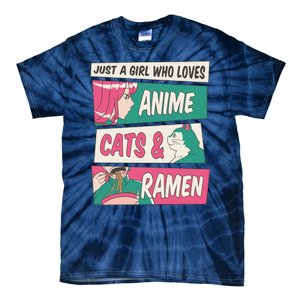 Just A Girl Who Loves Anime Cats And Ramen Tie-Dye T-Shirt